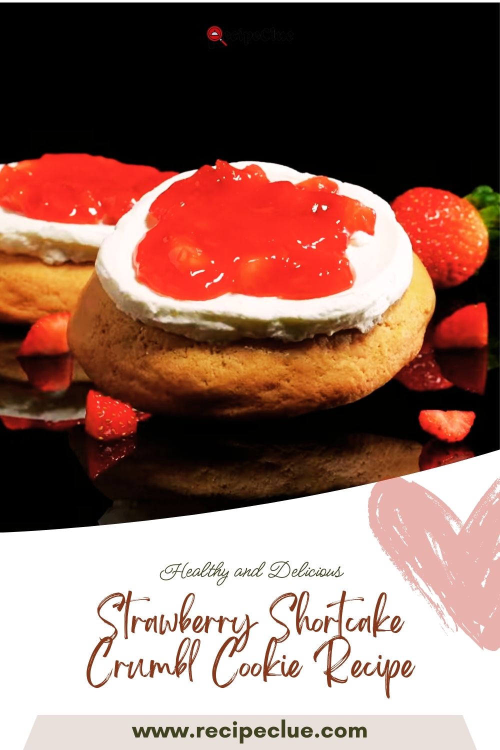 Strawberry Shortcake Crumbl Cookie Recipe